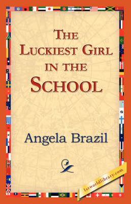 The Luckiest Girl in the School (Paperback)