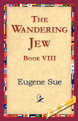 The Wandering Jew, Book VIII (Paperback)