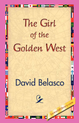 The Girl of the Golden West (Hardback)