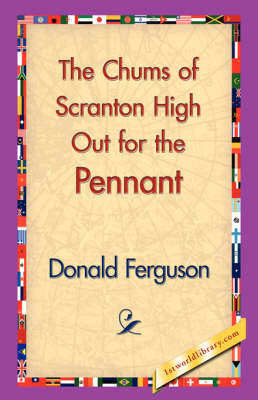 The Chums of Scranton High Out for the Pennant (Hardback)