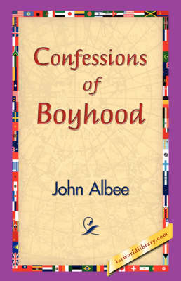 Confessions of Boyhood (Hardback)