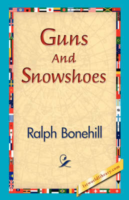 Guns and Snowshoes (Hardback)