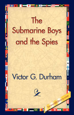 The Submarine Boys and the Spies (Hardback)