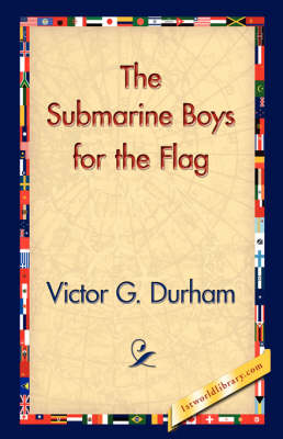 The Submarine Boys for the Flag (Hardback)