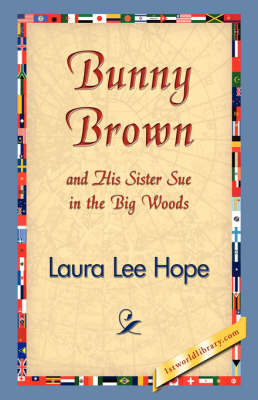Bunny Brown and His Sister Sue in the Big Woods - Bunny Brown and His Sister Sue (Paperback) (Paperback)
