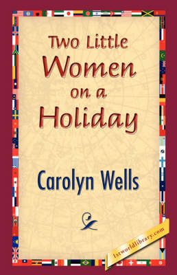 Two Little Women on a Holiday (Hardback)