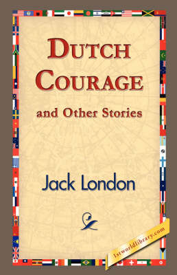 Dutch Courage and Other Stories (Hardback)