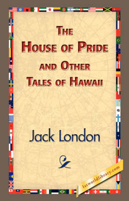 The House of Pride and Other Tales of Hawaii (Hardback)