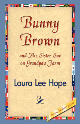 Bunny Brown and His Sister Sue on Grandpa's Farm - Bunny Brown and His Sister Sue (Hardcover) (Hardback)