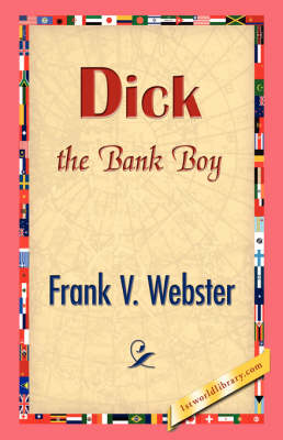 Dick the Bank Boy (Paperback)