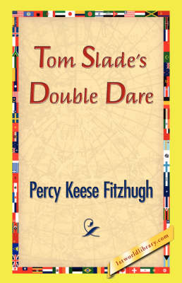 Tom Slade's Double Dare (Paperback)