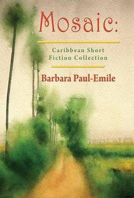 Mosaic: Caribbean Short Fiction Collection (Hardback)