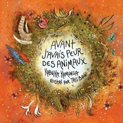 Avant j'Avais Peur Des Animaux (Paperback)