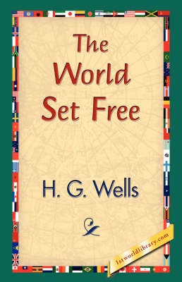 The World Set Free (Hardback)
