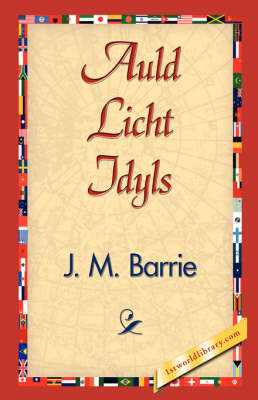 Auld Licht Idyls (Hardback)