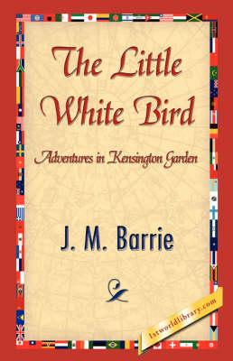 The Little White Bird (Hardback)