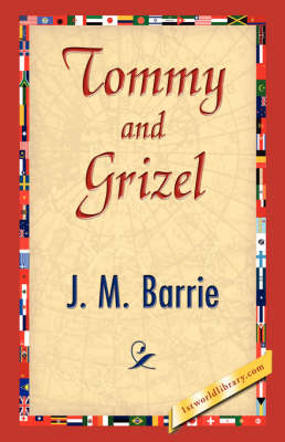 Tommy and Grizel (Hardback)