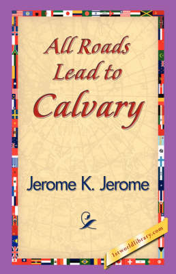 All Roads Lead to Calvary (Paperback)