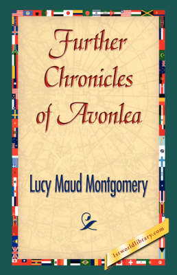 Further Chronicles of Avonlea (Hardback)