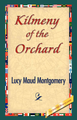 Kilmeny of the Orchard (Paperback)