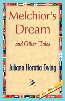 Melchior's Dream and Other Tales (Paperback)