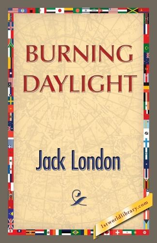 Burning Daylight (Paperback)