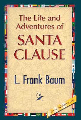 The Life and Adventures of Santa Clause (Hardback)