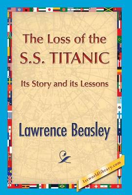 The Loss of the SS. Titanic (Hardback)