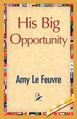 His Big Opportunity (Paperback)