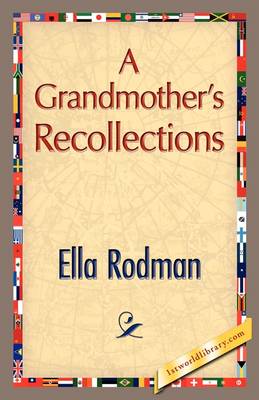A Grandmother's Recollections (Paperback)
