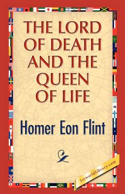 The Lord of Death and the Queen of Life (Paperback)