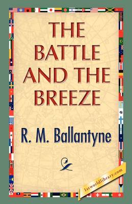 The Battle and the Breeze (Paperback)
