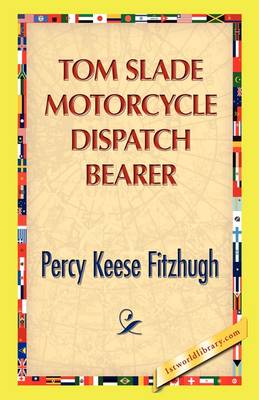 Tom Slade Motorcycle Dispatch Bearer (Hardback)