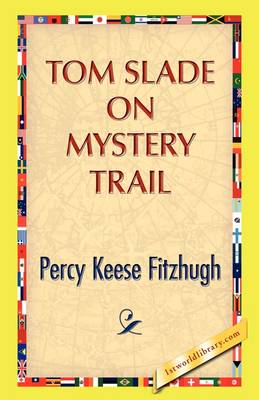 Tom Slade on Mystery Trail (Hardback)