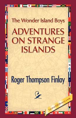 The Wonder Island Boys: Adventures on Strange Islands (Hardback)