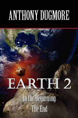 Earth 2 - In the Beginning. the End (Paperback)