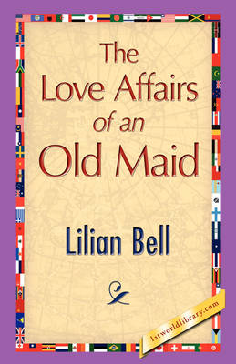 The Love Affairs of an Old Maid (Paperback)