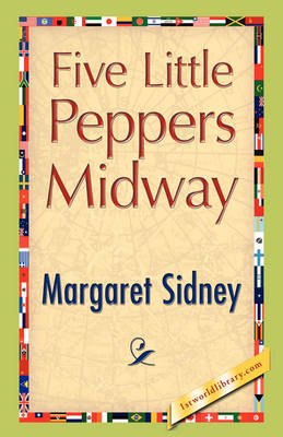 Five Little Peppers Midway (Paperback)