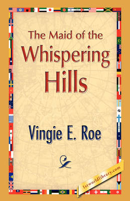 The Maid of the Whispering Hills (Paperback)