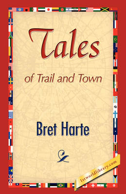 Tales of Trail and Town (Hardback)