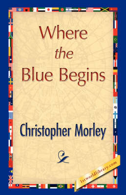 Where the Blue Begins (Hardback)