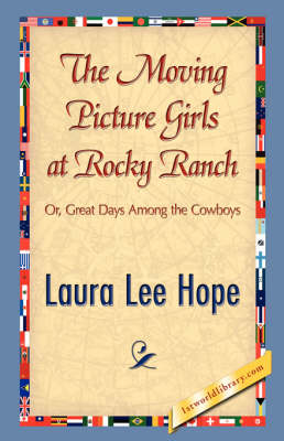 The Moving Picture Girls at Rocky Ranch (Hardback)