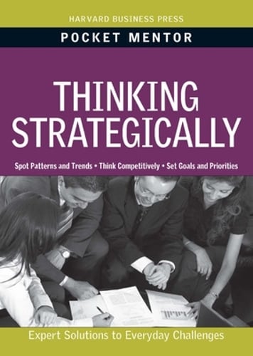 Thinking Strategically - Pocket Mentor (Paperback)