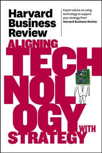 Harvard Business Review on Aligning Technology with Strategy - Harvard Business Review (Paperback)