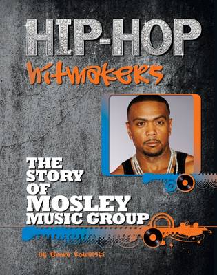 The Story of Mosley Music Group - Hip-Hop Hitmakers (Hardback)