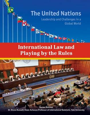 International Law and Playing by the Rules - The United Nations (Hardback)