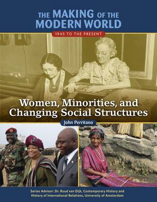 Women Minorities and Changing Social Structures - Making of the Modern World (Hardback)