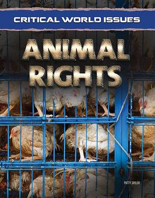 Animal Rights - Critical World Issues (Hardback)