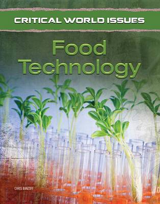 Food Technology - Critical World Issues (Hardback)