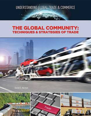 The Global Community: Techniques & Strategies of Trade (Hardback)